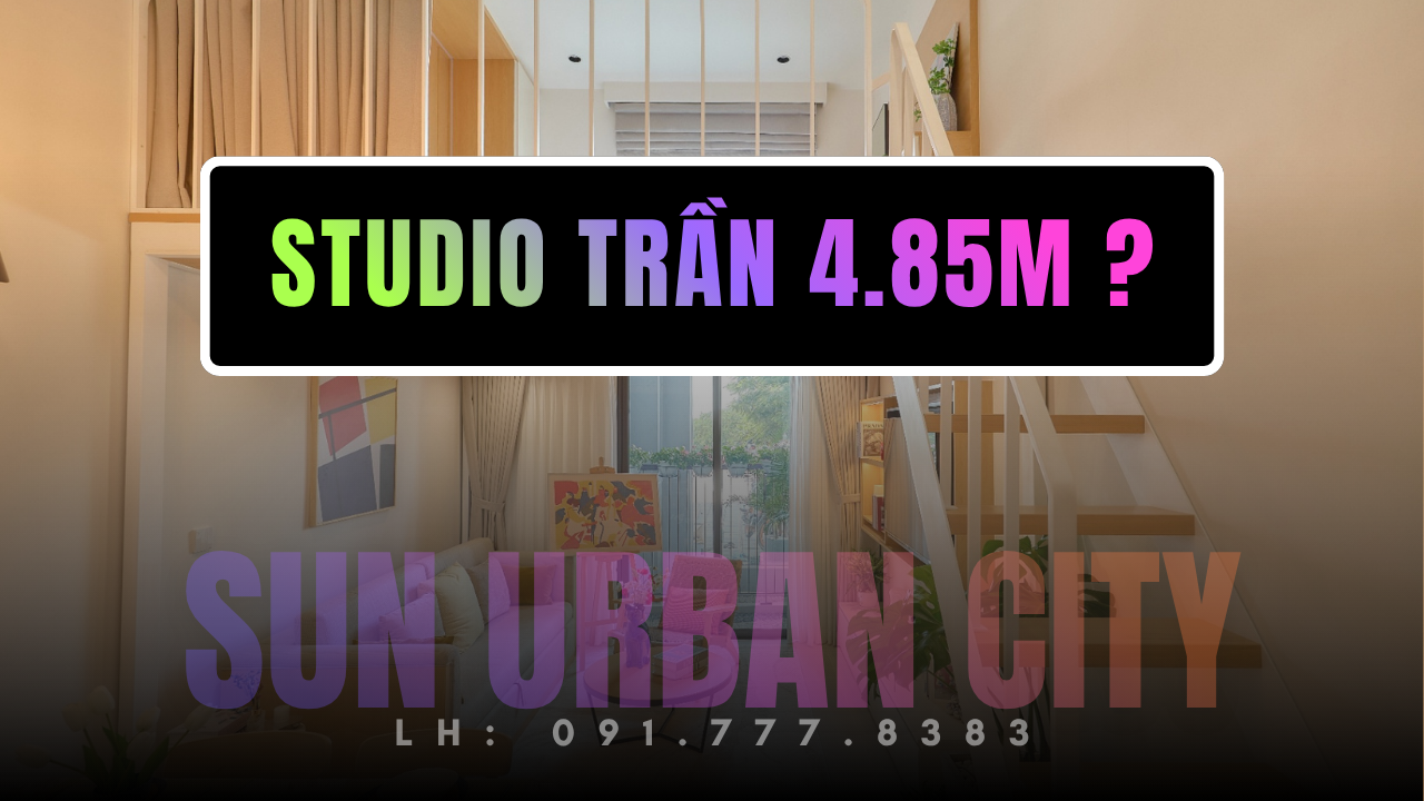 Căn hộ Studio Sun Urban Hà Nam trần cao 4.85m