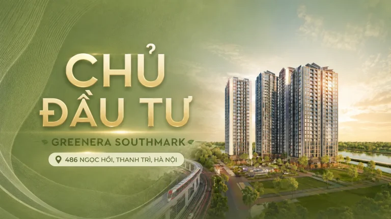 Chủ đầu tư Greenera Southmark CTCP Tổng Bách Hóa